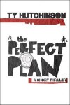 The Perfect Plan - Ty Hutchinson