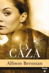 La Caza (Depredador, #2) - Allison Brennan, Alberto Magnet