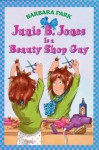 Junie B. Jones Is a Beauty Shop Guy (Junie B. Jones, #11) - Barbara Park, Denise Brunkus