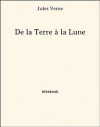 De la Terre à la Lune (French Edition) - Jules Verne