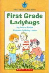 First Grade Ladybugs - Joanne Ryder