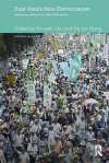 East Asia's New Democracies: Deepening, Reversal, Non-Liberal Alternatives - Yin-wah Chu, Siu-lun Wong