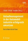 Anlaufmanagement in Der Automobilindustrie Erfolgreich Umsetzen: Ein Leitfaden Fur Die Praxis - Günther Schuh, Wolfgang Stalzle