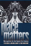 Place Matters: Metropolitics for the Twenty-First Century (Studies in Government and Public Policy) - Peter Dreier, John H. Mollenkopf, Todd Swanstrom