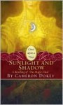 Sunlight and Shadow: A Retelling of "The Magic Flute" (Once Upon a Time) - Cameron Dokey