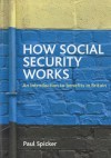 How Social Security Works: An Introduction to Benefits in Britain - Paul Spicker