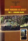 Broń pancerna III Rzeszy. Tom 1 - Działania bojowe - Igor Witkowski