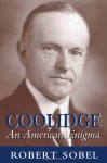 Coolidge: An American Enigma - Robert Sobel