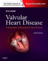 Valvular Heart Disease: A Companion to Braunwald's Heart Disease - Catherine M. Otto, Robert O. Bonow