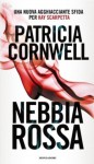 Nebbia rossa - Patricia Cornwell