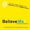 Believe Me: Why Your Vision, Brand, and Leadership Need a Bigger Story - Michael Margolis