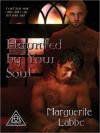 Haunted by Your Soul - Marguerite Labbe