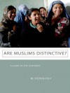 Are Muslims Distinctive?: A Look at the Evidence - M. Steven Fish