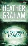 Un cri dans l'ombre - Heather Graham