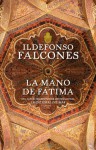 La mano de Fátima - Ildefonso Falcones