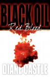 Black Oil, Red Blood - Diane Castle