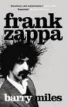 Frank Zappa: The Biography - Barry Miles