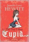 Day I Shot Cupid - Jennifer Love Hewitt