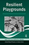 Resilient Playgrounds - Doll/Brehm, Beth Doll, Katherine Brehm