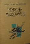 Starosta warszawski - Józef Ignacy Kraszewski