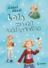 Lola macht Schlagzeilen - Isabel Abedi