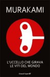 L'uccello che girava le Viti del Mondo - Haruki Murakami, Antonietta Pastore