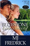 BlueStone Homecoming: Welcome to BlueStone - M.J. Fredrick