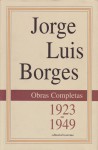 Obras Completas I, 1923-1949 - Jorge Luis Borges