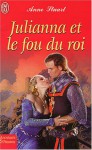 Julianna et le fou du roi - Anne Stuart