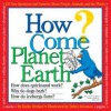 How Come? Planet Earth - Kathy Wollard