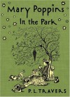 Mary Poppins in the Park - P.L. Travers, Mary Shepard