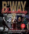 Broadway: The American Musical (Applause Books) - Michael Kantor, Laurence Maslon