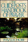 The Guideposts Handbook of Prayer - Phyllis Hobe