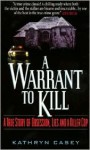 A Warrant to Kill - Kathryn Casey