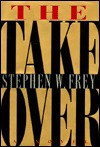 The Takeover - Stephen W. Frey