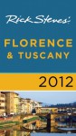 Rick Steves' Florence and Tuscany 2012 - Rick Steves, Gene Openshaw