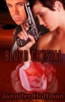 Blood Crystal - Jannifer Hoffman