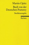 Buch Von Der Deutschen Poeterey (1624). Studienausgabe - Martin Opitz