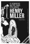 O Sorriso aos Pés da Escada - Henry Miller, Alberto Cardoso