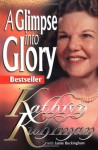 Glimpse Into Glory - Kathryn Kuhlman