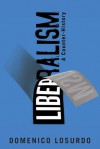 Liberalism: A Counter-History - Domenico Losurdo