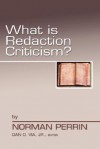 What Is Redaction Criticism? - Norman Perrin