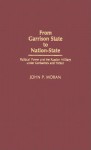 From Garrison State to Nation-State: Political Power and the Russian Military Under Gorbachev and Yeltsin - John P Moran