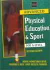 Advanced Physical Education & Sport: For A Level - John Honeybourne, Michael Hill