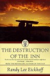 The Destruction of the Inn - Randy Lee Eickhoff