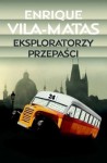 Eksploratorzy przepaści - Enrique Vila-Matas