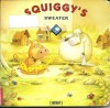 Squiggy's Sweater - Robyn Bryant, François Ruyer