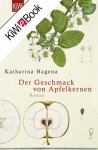 Der Geschmack von Apfelkernen - Katharina Hagena