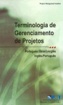 Terminologia de Gerenciamento de Projetos/Project Management Terminology - Project Management Institute