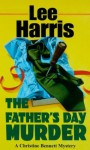 The Father's Day Murder (A Christine Bennett Mystery #11) - Lee Harris